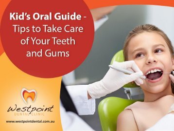 Kid’s Guide to Take Care of Your Teeth & Gums