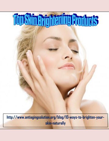 Top Skin Brightening Products