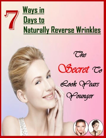 7 Ways in 7 Days to Naturally Reverse Wrinkles