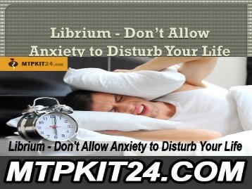 Librium - Don’t Allow Anxiety to Disturb Your Life