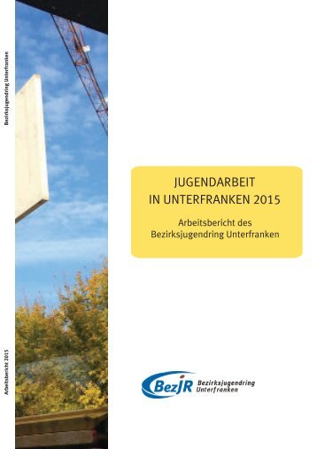 Arbeitsbericht des Bezirksjugendring Unterfranken 2015