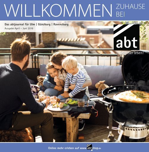 abtjournal für Ulm | Günzburg | Ravensburg Ausgabe April – Juni 2016