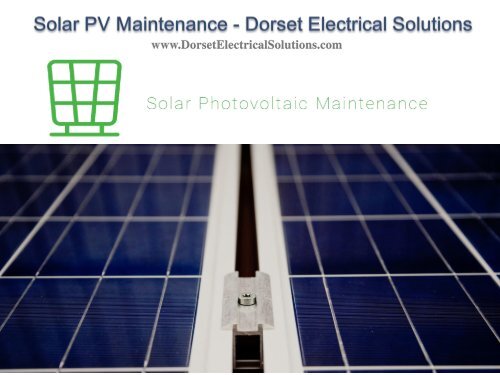 Solar PV Maintenance - Dorset Electrical Solutions