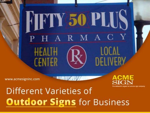 Different Varieties of Outdoor Signs for Business