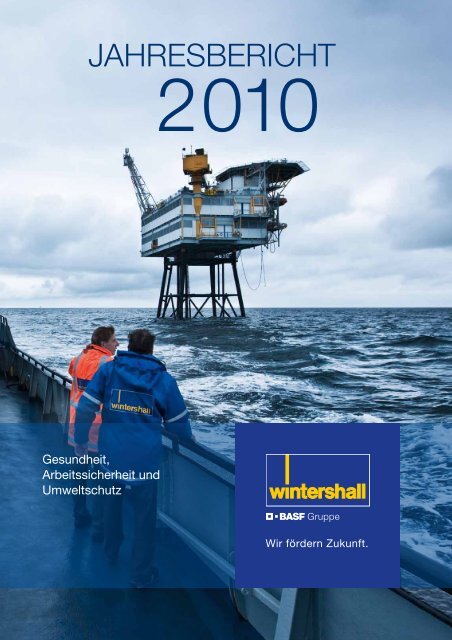 HSE Jahresbericht 2010 (deutsch) - WINTERSHALL