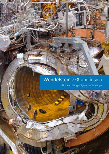 Wendelstein 7-X and fusion - Max-Planck-Institut für Plasmaphysik