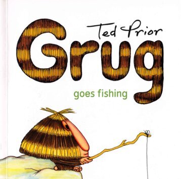 Grug goes fishing