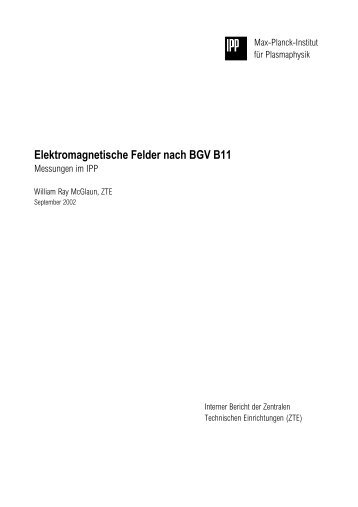 Elektromagnetische Felder nach BGV B11 - Max-Planck-Institut für ...