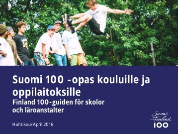 Suomi 100 -opas kouluille ja oppilaitoksille