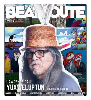 BeatRoute Magazine B.C. print e-edition - May 2016
