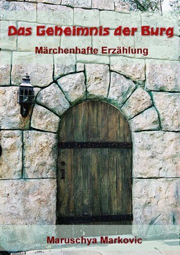 Das Geheimnis der Burg - Eine märchenhafte Erzählung