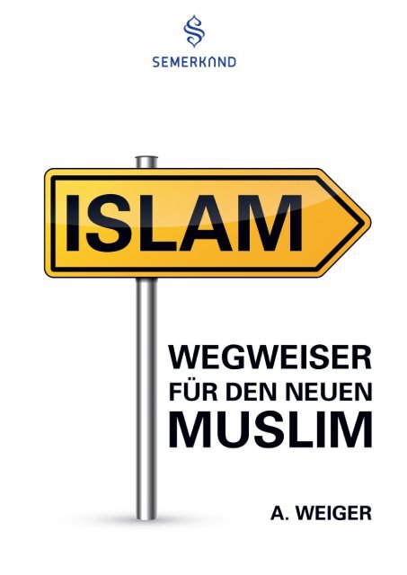 ISLAM - Wegweiser für den neuen Muslim