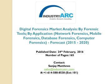 The global digital forensics market is expected to grow at a potential rate during the forecast period from 2015 to 2021