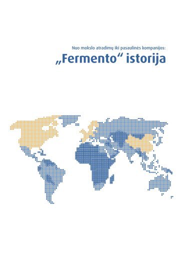 Nuo atrdaimų iki pasaulinės kompanijos: "Fermento ... - Fermentas