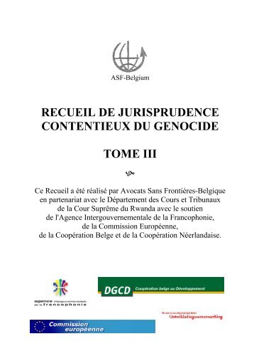 recueil de jurisprudence contentieux du genocide tome iii - ASF