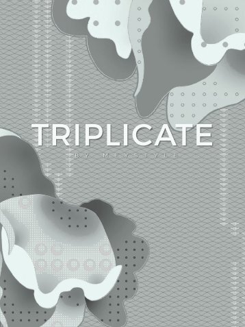 Triplicate by Meystyle