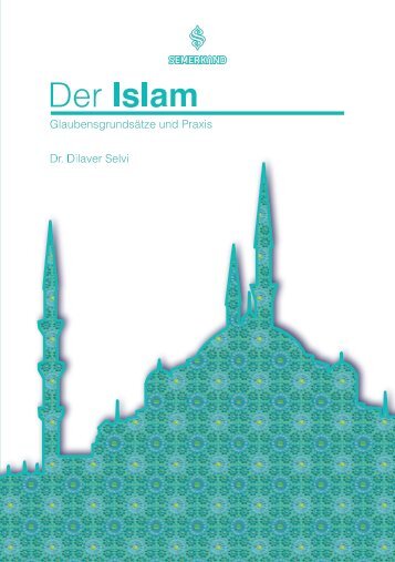 Der Islam - Glaubensgrundsätze und Praxis (Leseprobe)
