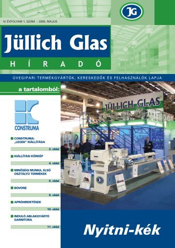 induló ablakgyártó garnitúra - Jüllich Glas Holding Zrt.