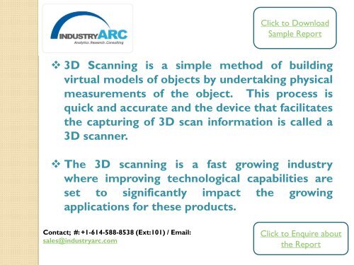 Millions of data pointers are recorded by the 3D scanners in milliseconds that are known as point-clouds.