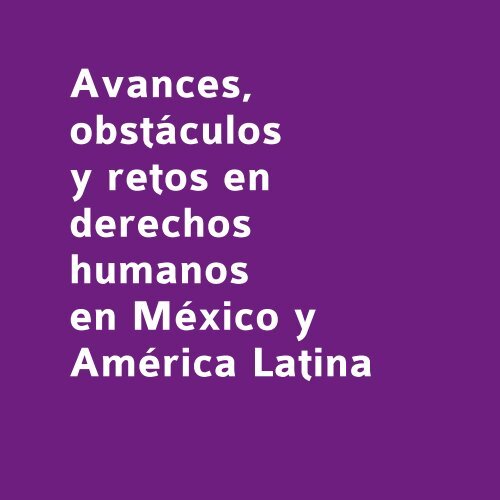 DERECHOS HUMANOS EN MÉXICO Y AMÉRICA LATINA