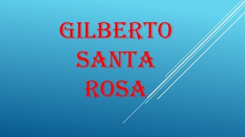 GILBERTO SANTA ROSA