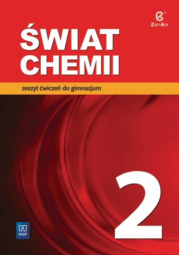 Świat chemii. Zeszyt ćwiczen do gimnazjum. Klasa 2