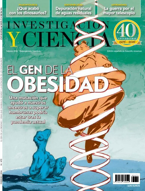 InvestigaciOn Y Ciencia NUmero 473 - Febrero 2016