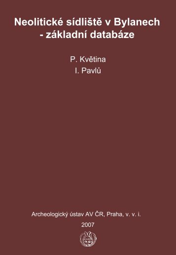 Neolitické sídliště v Bylanech - základní databáze - Bylany.com