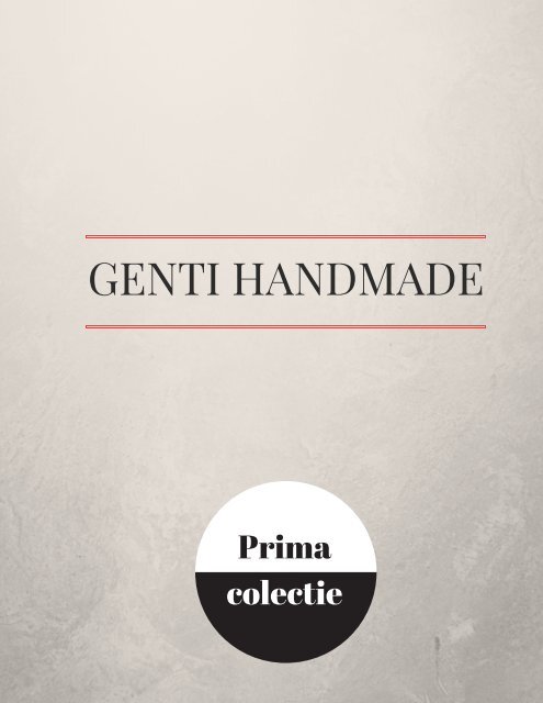 Genti Handmade - prima colectie