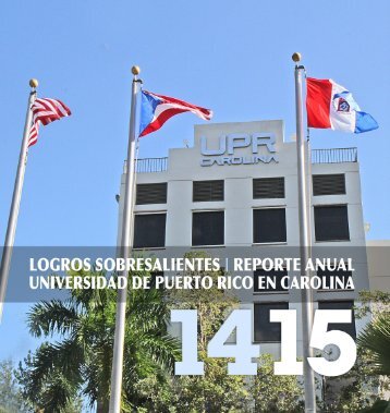 Revision 9- Manual_Logros Sobresalientes Reporte Anual2014 2015 UPR Carolina Dr Moises Orengo Rector