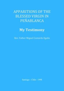 Apparitions Of The Blessed Virgin In Peñablanca My Testimony