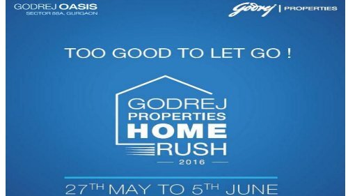 Home Rush 2016 Godrej Oasis