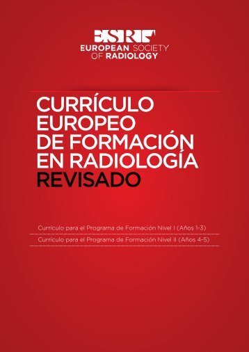 CURRÍCULO EUROPEO DE FORMACIÓN EN RADIOLOGÍA REVISADO