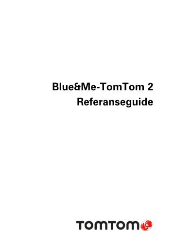 TomTom Blue & Me TomTom 2 Guide de rÃ©fÃ©rence - PDF mode d'emploi - Norsk