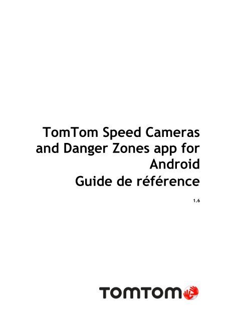 TomTom Speed Cameras app for Android - PDF mode d'emploi - Fran&ccedil;ais