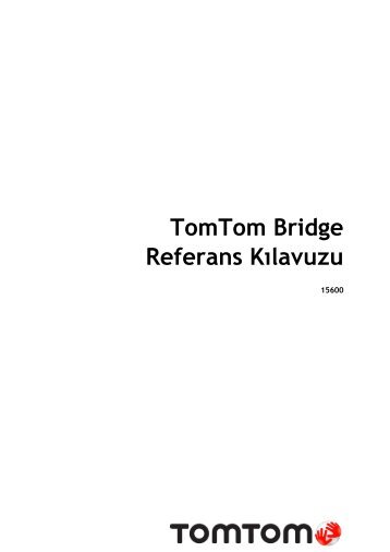 TomTom Bridge Guide de rÃ©fÃ©rence - PDF mode d'emploi - TÃ¼rkÃ§e