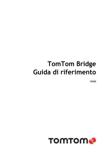 TomTom Bridge Guide de rÃ©fÃ©rence - PDF mode d'emploi - Italiano