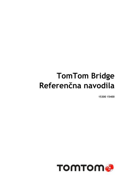 TomTom Bridge Guide de r&eacute;f&eacute;rence - PDF mode d'emploi - Sloven&scaron;&#269;ina