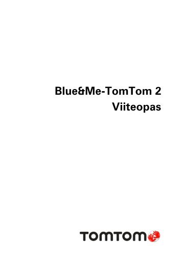 TomTom Blue&Me - TomTom 2 LIVE Guide de rÃ©fÃ©rence - PDF mode d'emploi - Suomi