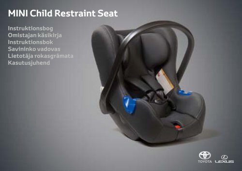 Toyota Child restraint seat - 73700-0W160 - Child restraint seat - Mini - mode d'emploi