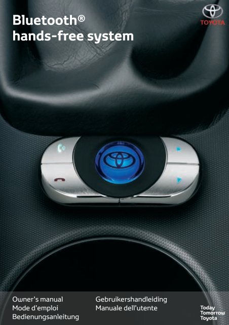 Toyota Bluetooth hands - PZ420-I0290-ME - Bluetooth hands-free system (English French German Dutch Italian) - mode d'emploi