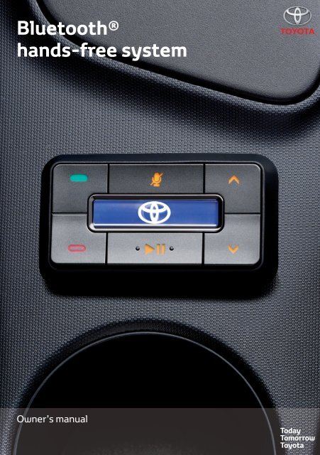 Toyota Bluetooth hands - PZ420-I0291-EN - Bluetooth hands-free system (English) - mode d'emploi