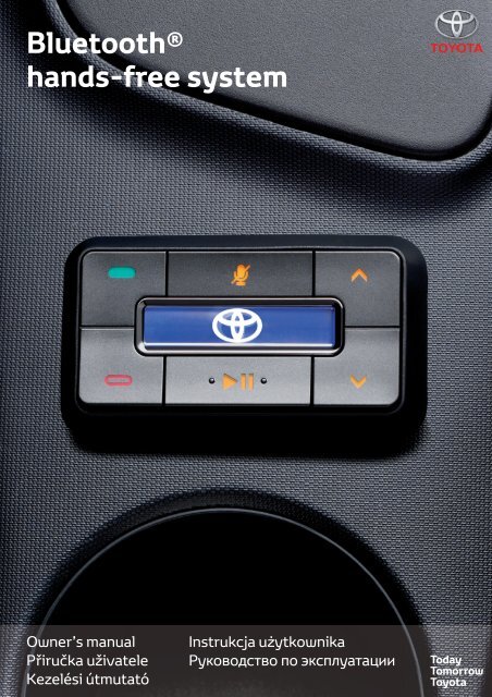 Toyota Bluetooth hands - PZ420-I0291-EE - Bluetooth hands-free system (Czech, English, Hungarian, Polish, Russian) - mode d'emploi