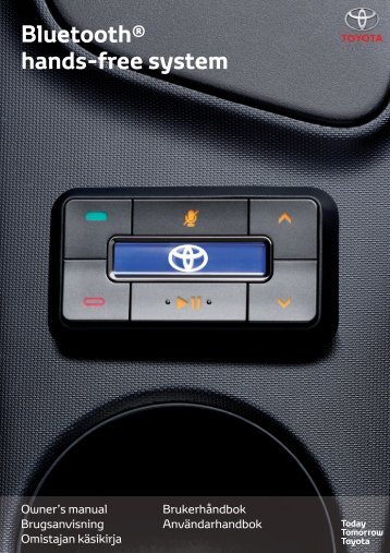 Toyota Bluetooth hands - PZ420-I0291-NE - Bluetooth hands-free system (Danish, English, Finnish, Norwegian, Swedish) - mode d'emploi