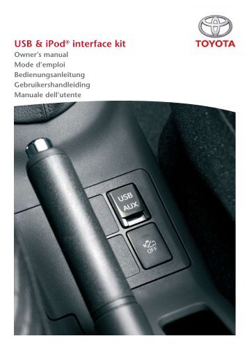 Toyota USB &amp; iPod interface kit - PZ473-00266-00 - USB & iPod interface kit (English, French, German, Dutch, Italian) - mode d'emploi