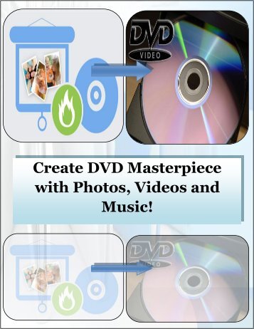 Create DVD Masterpiece with Photos, Videos and Music!