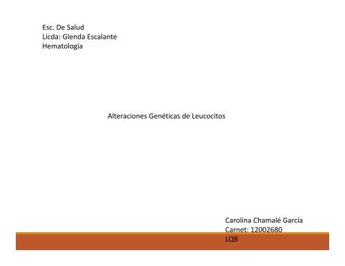 ALTERACIONES GENETICAS DE LEUCOCITOS woek