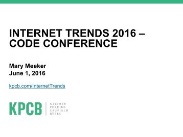 INTERNET TRENDS 2016 – CODE CONFERENCE
