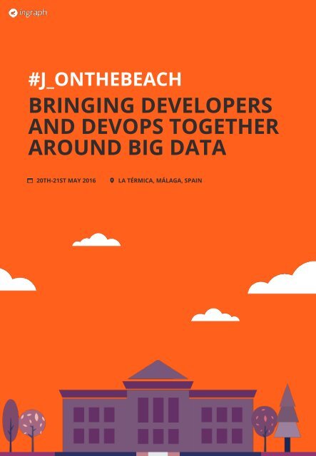 BRINGING DEVELOPERS AND DEVOPS TOGETHER AROUND BIG DATA