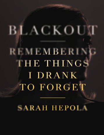 Blackout_ Remembering the Things I Drank to Forget - Sarah Hepola